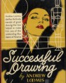 Andrew Loomis: Successful drawing